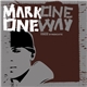 Mark One - One Way